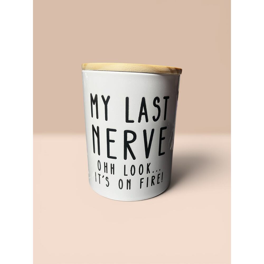 My Last Nerve, Ohh Look it's on Fire! Scented Soy Wax Candle NIB 4"H x 3" W